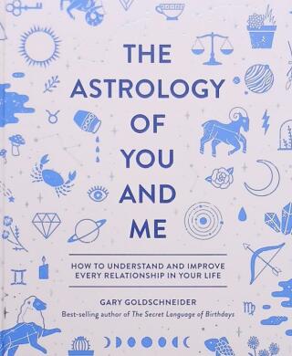 Couverture de The Astrology of You and Me : How to Understand and Improve Every Relationship in Your Life