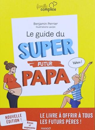 Couverture de Le guide du super futur papa