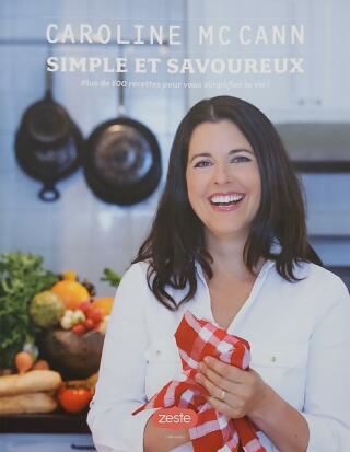Couverture de Simple et savoureux : Plus de 100 recettes pour vous simplifiez la vie !