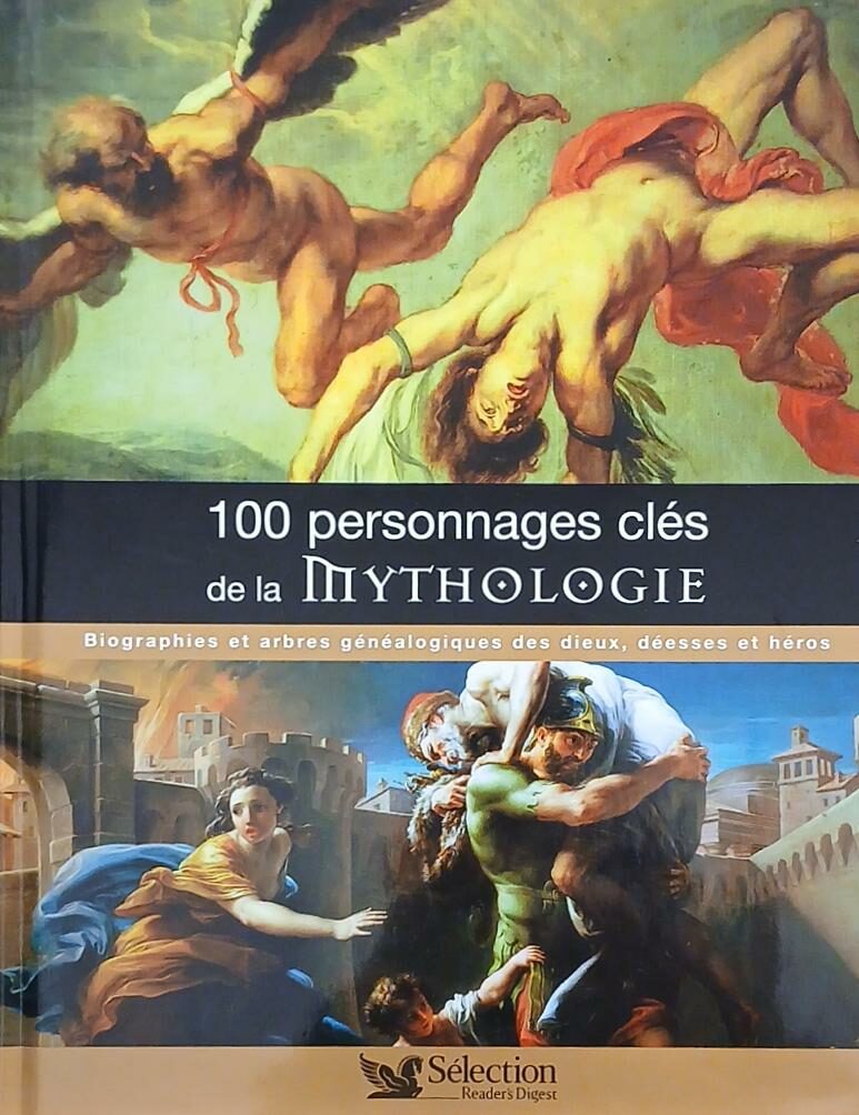 Couverture de 100 personnages clés de la mythologie : Biographies et arbres généalogiques des dieux, déesses et héros