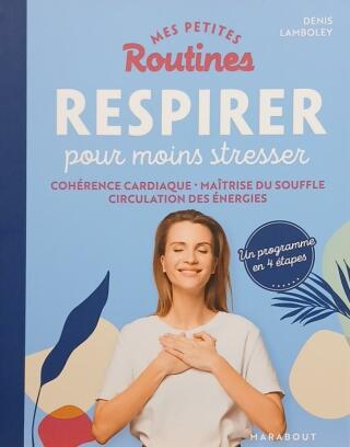 Couverture de Mes petites routines : Respirer pour moins stresser