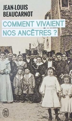 Couverture de Comment vivaient nos ancêtres ?