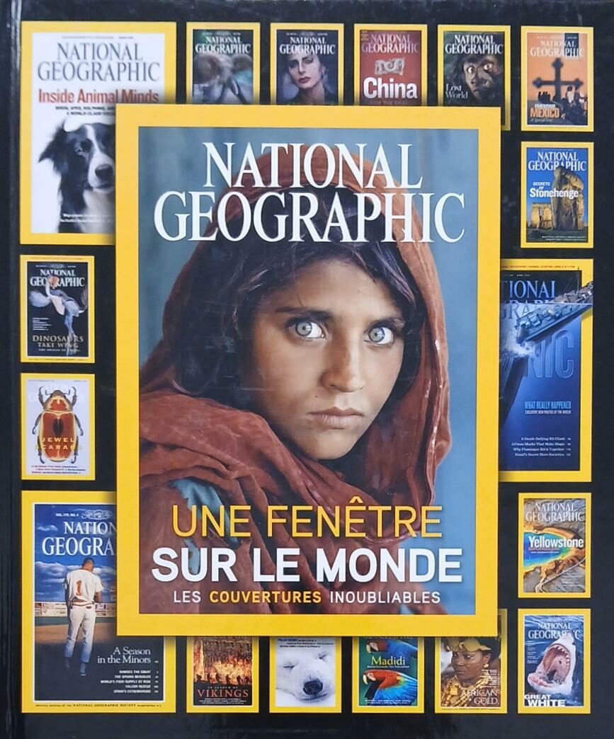 Couverture de National Geographic : Une fenêtre sur le monde : Les couvertures inoubliables