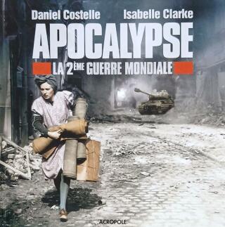 Couverture de Apocalypse : La 2ème Guerre Mondiale