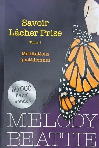 Couverture de Savoir lâcher prise Tome 1 : Méditations quotidiennes