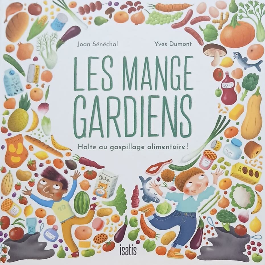 Couverture de Les mange gardiens : Halte au gaspillage alimentaire!