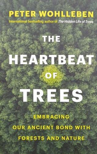 Couverture de The Heartbeat of Trees : Embracing our Ancient Bond with Forests and Nature