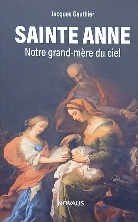 Couverture de Sainte Anne, notre grand-mère du ciel
