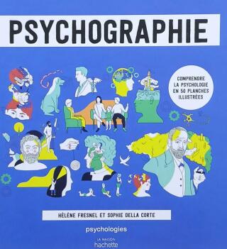Couverture de Psychographie : Comprendre la psychologie en 50 planches illustrées