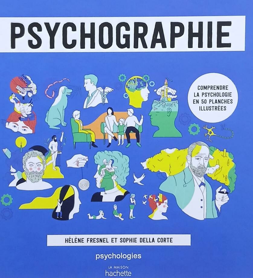Couverture de Psychographie : Comprendre la psychologie en 50 planches illustrées
