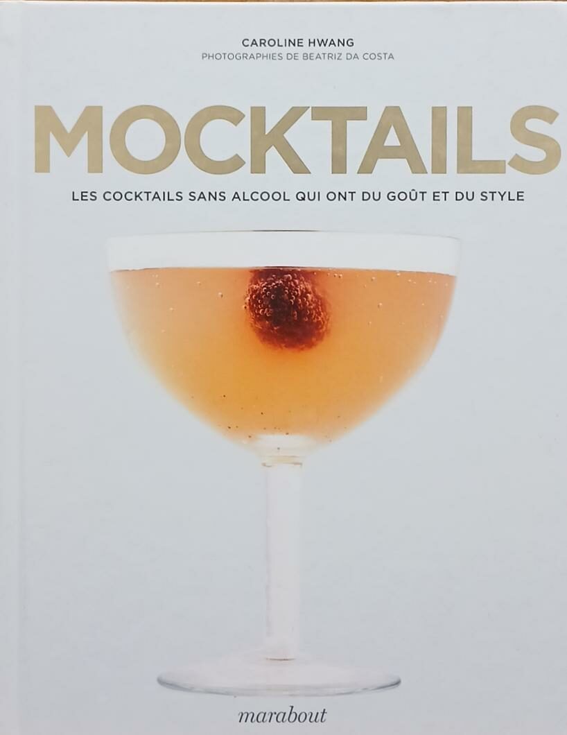 Couverture de Mocktails : Les cocktails sans alcool qui ont du goût et du style