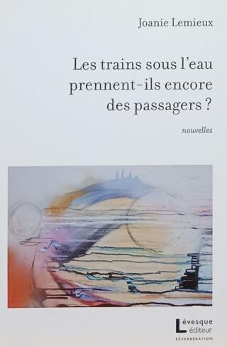 Couverture de Les trains sous l'eau prennent-ils encore des passagers?