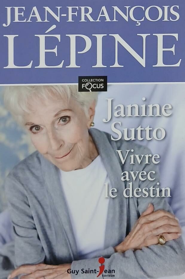 Couverture de Janine Sutto : Vivre avec le destin