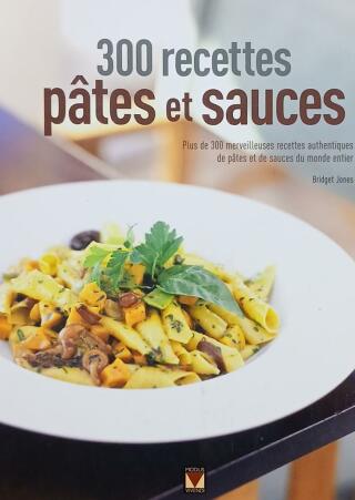 Couverture de 300 recettes pâtes et sauces