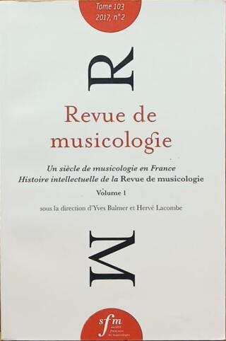 Couverture de Un siècle de musicologie en France : Histoire intellectuelle de la Revue de musicologie