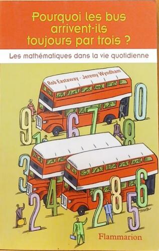 Couverture de Pourquoi les bus arrivent-ils toujours par trois?