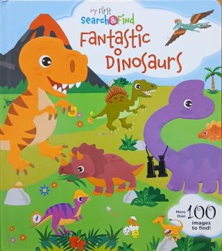 Couverture de My First Search and Find : Fantastic Dinosaurs