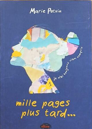Couverture de Mille pages plus tard... Tome 1 : Je n'ai toujours rien compris