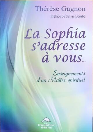 Couverture de La Sophia s'adresse à vous... : Enseignements d'un maître spirituel