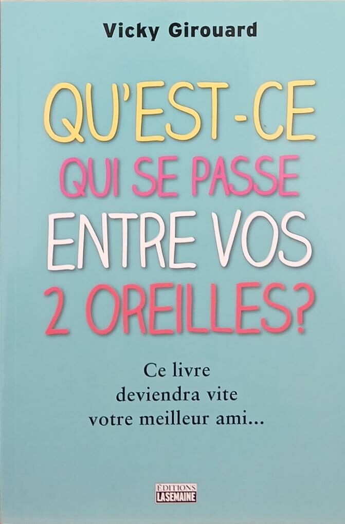 Couverture de Qu'est-ce qui se passe entre vos 2 oreilles?