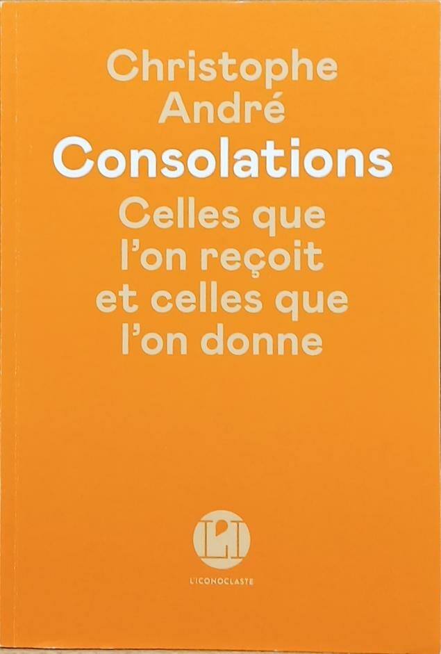 Couverture de Consolations : celles que l'on reçoit et celles que l'on donne