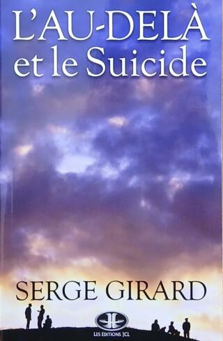 Couverture de L'au-delà et le suicide : Ce que toute personne concernée devrait savoir