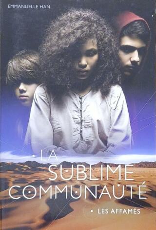 Couverture de La sublime communauté Tome 1 : Les affamés