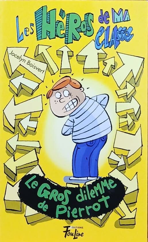 Couverture de Les héros de ma classe : Le gros dilemme de Pierrot