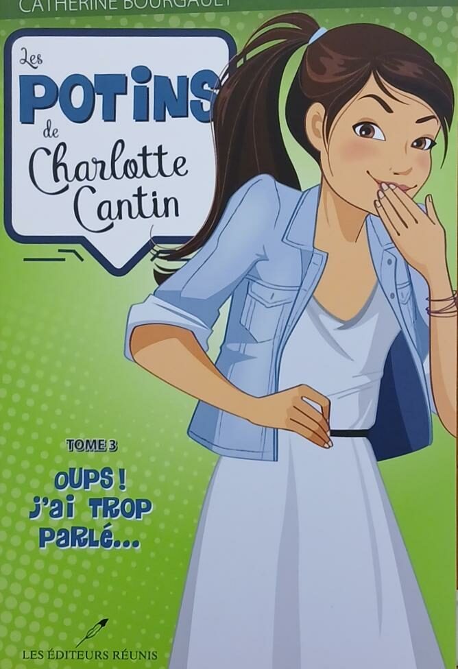 Couverture de Les potins de Charlotte Cantin Tome 3 : Oups! j'ai trop parlé...