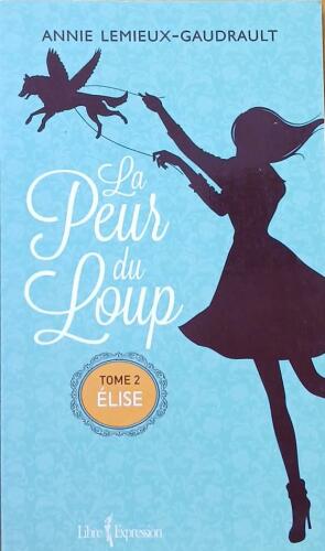 Couverture de La peur du loup Tome 2 : Élise